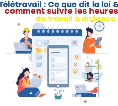 Télétravail : ce que dit la loi et comment suivre les heures de travail à distance