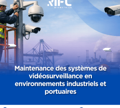 Maintenance des systèmes de vidéosurveillance en environnements industriels et portuaires