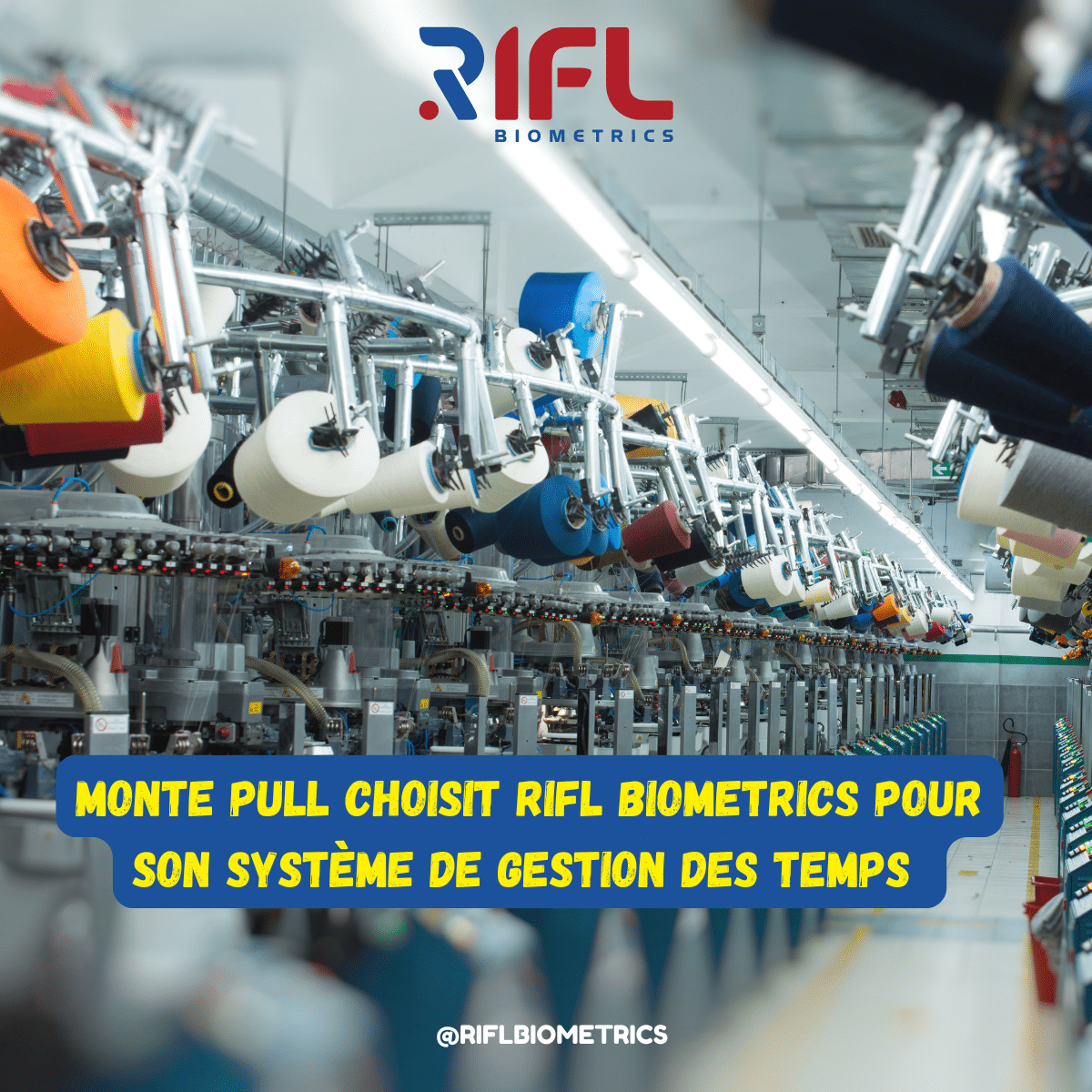 RIFL Biometrics déploie ses solutions chez Monte Pull, leader marocain de la maille