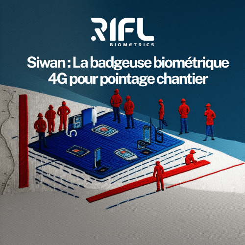 Siwan-La-badgeuse-biometrique-4G-pour-pointage-chantier